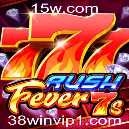 Descubra a Emoção do Jogo RushFever7s com o 38win VIP